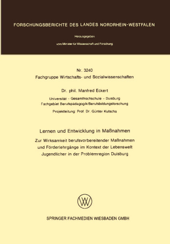 Lernen und Entwicklung in Maßnahmen: Zur Wirksamkeit berufsvorbereitender Maßnahmen und Förderlehrgänge im Kontext der Lebenswelt Jugendlicher in der Problemregion Duisburg