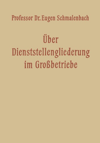 Über Dienststellengliederung im Grossbetriebe