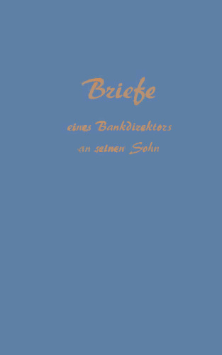Briefe eines Bankdirektors an seinen Sohn