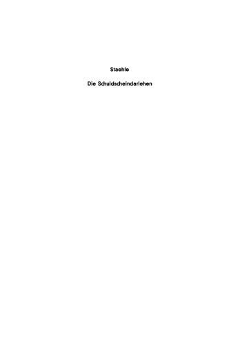 Die Schuldscheindarlehen: Wesen, Systematik und betriebswirtschaftliche Probleme aus der Sicht der Darlehensnehmer, Kapitalsammelstellen und Kreditinstitute