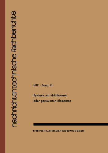 Systeme mit Nichtlinearen oder Gesteuerten Elementen / Systems with Non-Linear or Controllable Elements