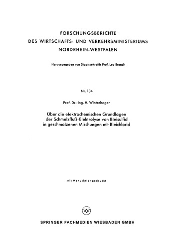 Über die elektrochemischen Grundlagen der Schmelzfluß-Elektrolyse von Bleisulfid in geschmolzenen Mischungen mit Bleichlorid