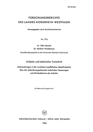 Arbeiter und technischer Fortschritt: Untersuchungen in der nordrhein-westfälischen Metallindustrie über der Anforderungselemente technischer Neuerungen und die Reaktionen der Arbeiter