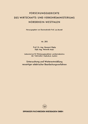Untersuchung und Weiterentwicklung neuartiger elektrischer Bearbeitungsverfahren
