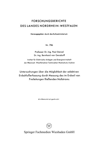 Untersuchungen über die Möglichkeit der selektiven Erdschlußerfassung durch Messung des im Erdseil von Freileitungen fließenden Nullstroms