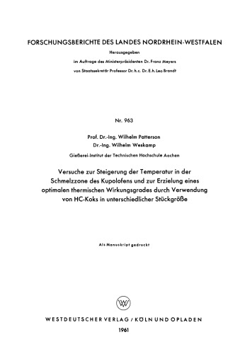 Versuche zur Steigerung der Temperatur in der Schmelzzone des Kupolofens und zur Erzielung eines optimalen thermischen Wirkungsgrades durch Verwendung von HC-Koks in unterschiedlicher Stückgröße