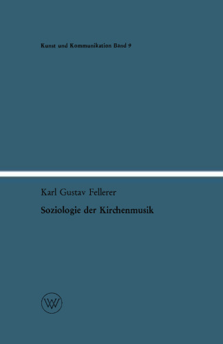 Soziologie der Kirchenmusik: Materialien zur Musik- und Religionssoziologie