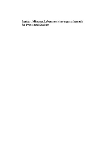 Lebensversicherungsmathematik für Praxis und Studium