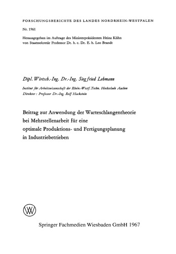 Beitrag zur Anwendung der Warteschlangentheorie bei Mehrstellenarbeit für eine optimale Produktions- und Fertigungsplanung in Industriebetrieben