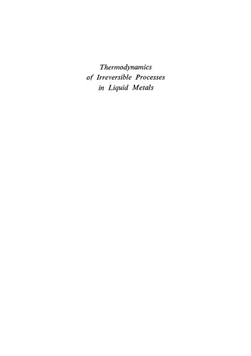 Thermodynamics of Irreversible Processes in Liquid Metals