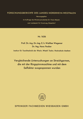 Vergleichende Untersuchungen an Streichgarnen, die mit der Ringspinnmaschine und mit dem Selfaktor ausgesponnen wurden