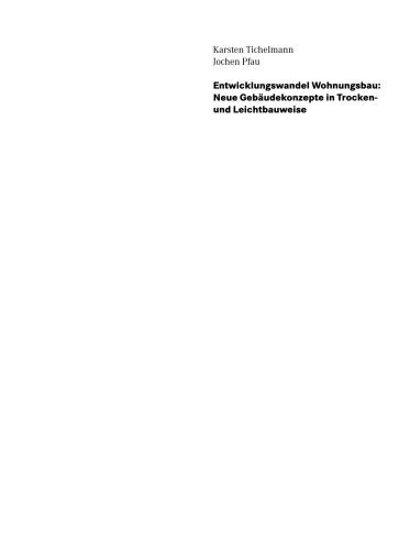 Entwicklungswandel Wohnungsbau: Neue Gebäudekonzepte in Trocken- und Leichtbauweise