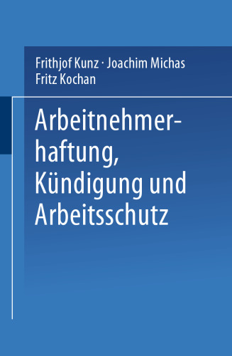 Arbeitnehmerhaftung, Kündigung und Arbeitsschutz