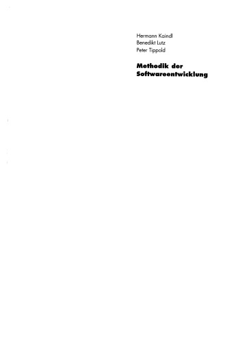 Methodik der Softwareentwicklung: Vorgehensmodell und State-of-the-Art der professionellen Praxis