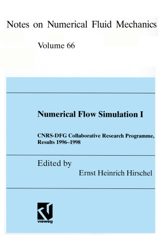 Numerical Flow Simulation I: CNRS-DFG Collaborative Research Programme, Results 1996–1998
