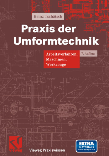Praxis der Umformtechnik: Arbeitsverfahren, Maschinen, Werkzeuge