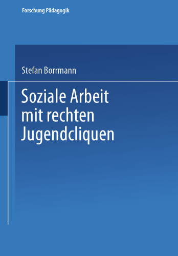 Soziale Arbeit mit rechten Jugendcliquen