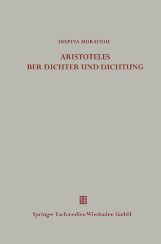 Die Äußerungen des Aristoteles über Dichter und Dichtung außerhalb der Poetik