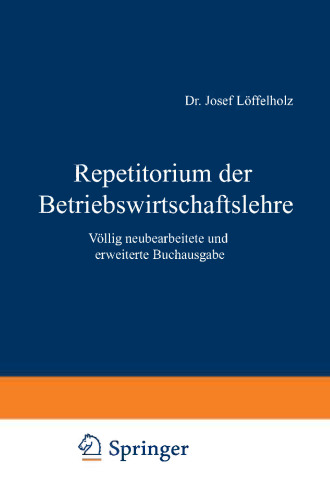 Repetitorium der Betriebswirtschaftslehre: Völlig neubearbeitete und erweiterte Buchausgabe