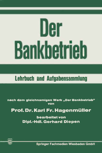Der Bankbetrieb: Lehrbuch und Aufgabensammlung
