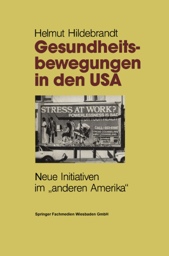 Gesundheitsbewegungen in den USA: Neue Initiativen im „anderen Amerika“