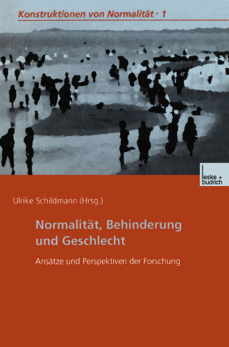 Normalität, Behinderung und Geschlecht: Ansätze und Perspektiven der Forschung