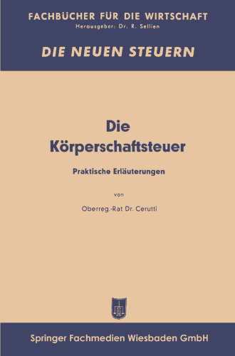 Die Körperschaftsteuer: Praktische Erläuterungen