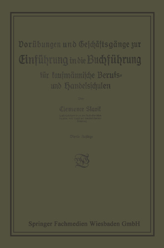 Vorübungen und Geschäftsgänge zur Einführung in die Buchführung für kaufmännische Berufs- und Handelsschulen