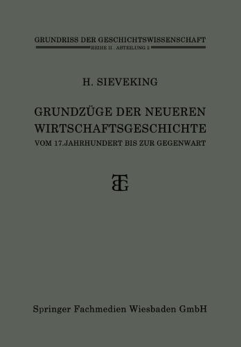Grundzüge der Neueren Wirtschaftsgeschichte: vom 17. Jahrhundert bis zur Gegenwart