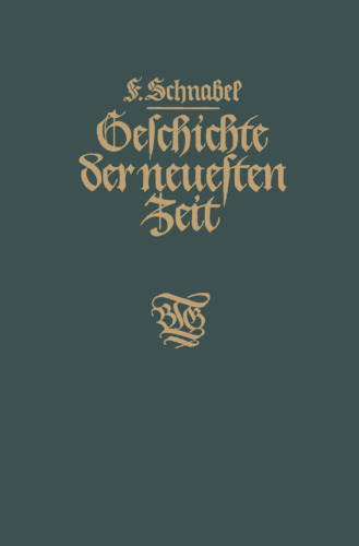 Geschichte der neuesten Zeit: Von der französischen Revolution bis zur Gegenwart