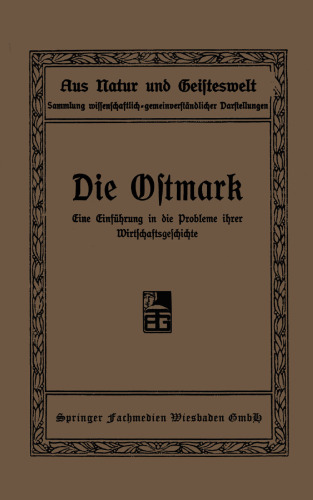 Die Ostmark: Eine Einführung in die Probleme ihrer Wirtschaftsgeschichte