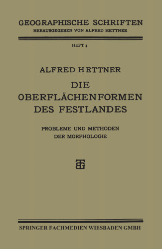 Die Oberflächenformen des Festlandes: Probleme und Methoden der Morphologie