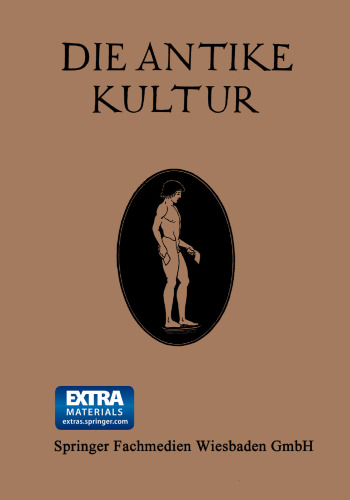 Die Antike Kultur in ihren Hauptzügen Dargestellt