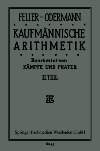 Das Ganze der Kaufmännischen Arithmetik: Lehr- und Übungsbuch