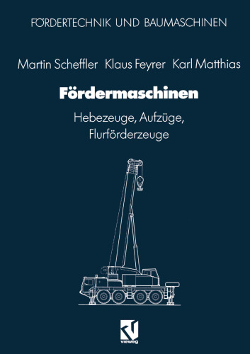 Fördermaschinen: Hebezeuge, Aufzüge, Flurförderzeuge