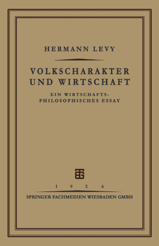 Volkscharakter und Wirtschaft: Ein Wirtschafts-Philosophisches Essay