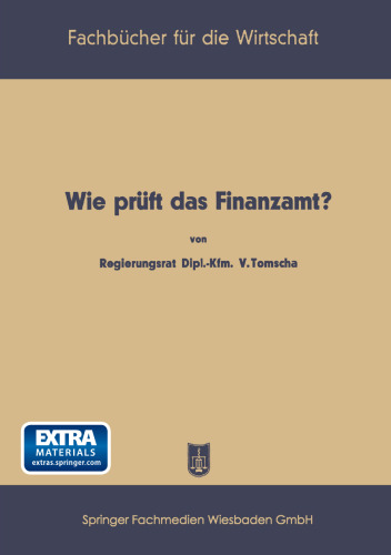 Wie prüft das Finanzamt?: Praxis der Betriebsprüfung