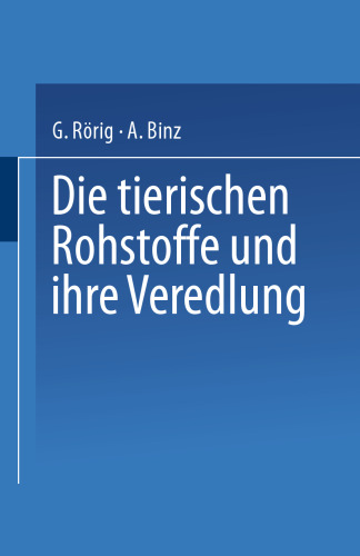 Die tierischen Rohstoffe und ihre Veredlung