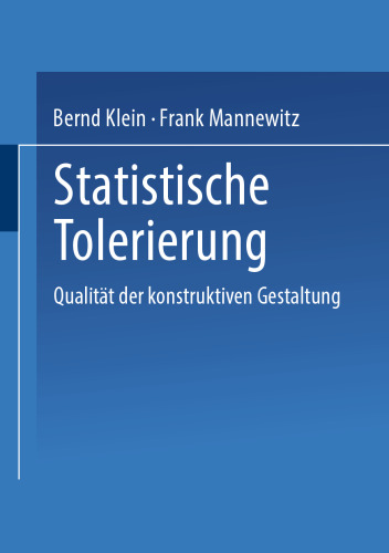 Statistische Tolerierung: Qualität der konstruktiven Gestaltung