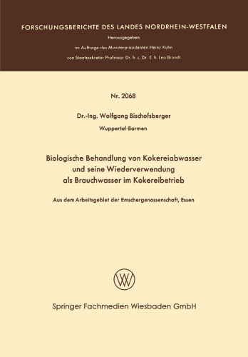 Biologische Behandlung von Kokereiabwasser und seine Wiederverwendung als Brauchwasser im Kokereibetrieb: Aus dem Arbeitsgebiet der Emschergenossenschaft, Essen