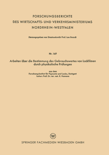 Arbeiten über die Bestimmung des Gebrauchswertes von Lackfilmen durch physikalische Prüfungen