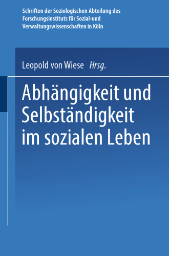 Abhängigkeit und Selbständigkeit im Sozialen Leben