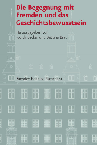 Die Begegnung mit Fremden und das Geschichtsbewusstsein