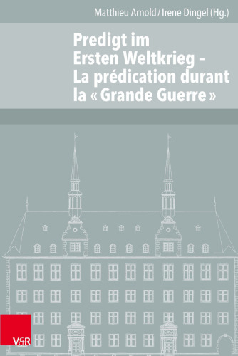 Predigt im Ersten Weltkrieg: La prédication durant la « Grande Guerre »