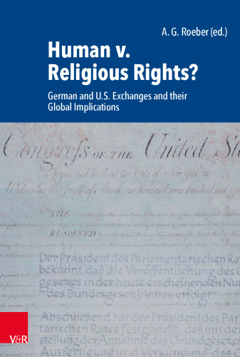 Human v. Religious Rights?: German and U.S. Exchanges and their Global Implications