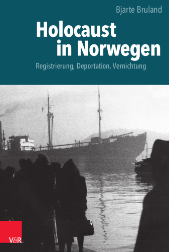 Holocaust in Norwegen: Registrierung, Deportation, Vernichtung