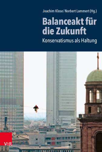Balanceakt für die Zukunft: Konservatismus als Haltung