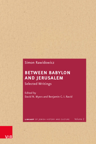 Between Babylon and Jerusalem: Selected Writings