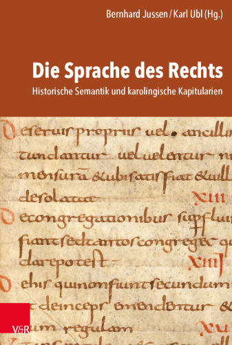 Die Sprache des Rechts: Historische Semantik und karolingische Kapitularien