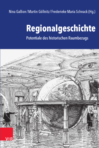 Regionalgeschichte: Potentiale des historischen Raumbezugs